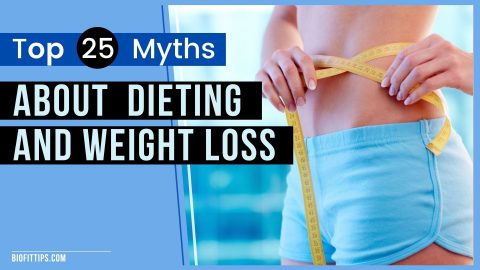 25 Dieting And Weight Loss Myths - Misconceptions Or Facts - BioFitTips